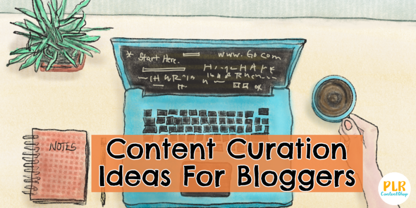 Content curation ideas for bloggers