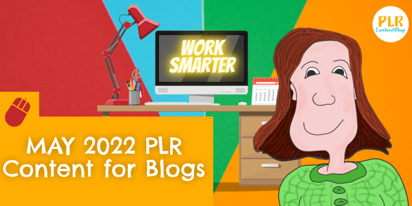 May 2022 PLR Content for Blogs News